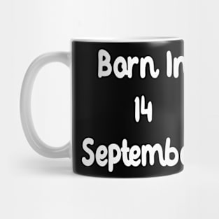 Born In 14 September Mug